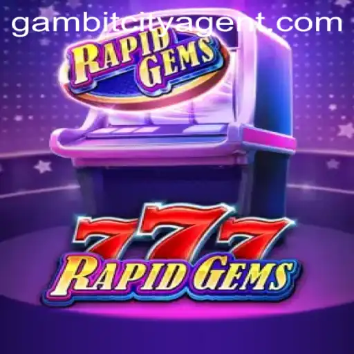 Exploring RapidGems777: The Thrill of Gambit City